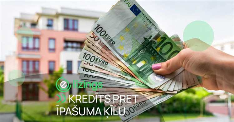 Apraksts par īpašuma ķīlas kredītu