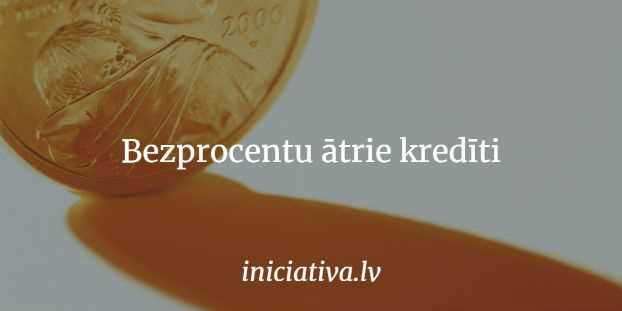 Kāda ir procedūra, lai iegūtu pirmo kredītu bez procentiem?