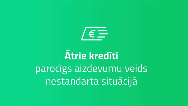 Kā saņemt ātro kredītu?
